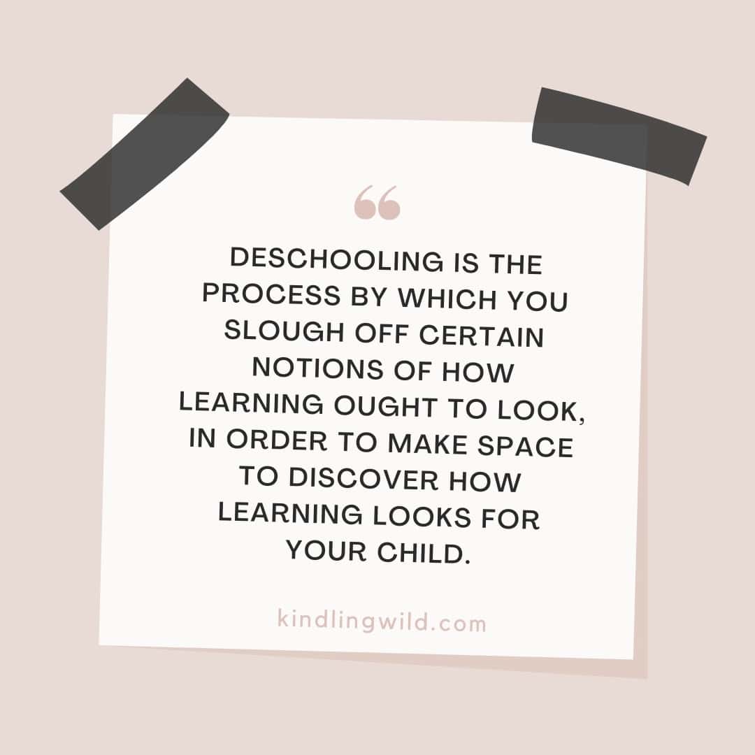 How to Deschool & Ease In [How to Homeschool, Step 3] - Kindling Wild