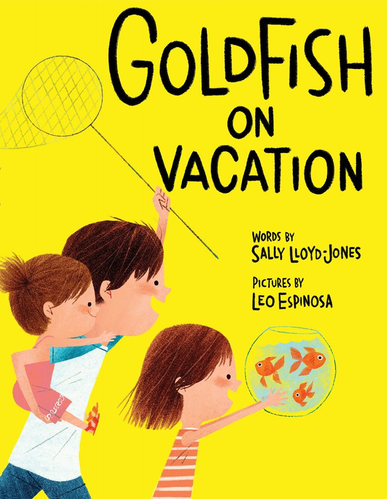 goldfish on vacation picture book cover. this book cover has 3 kids with a net and their goldfish
